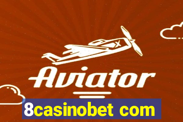 8casinobet com